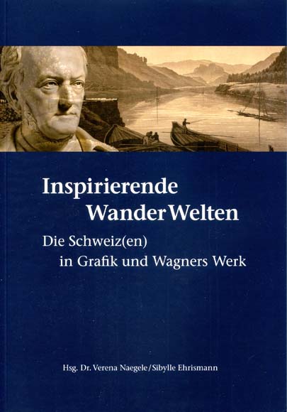 Inspirierende WanderWelten - Die Schweiz(en) in Grafik und Wagners Werk